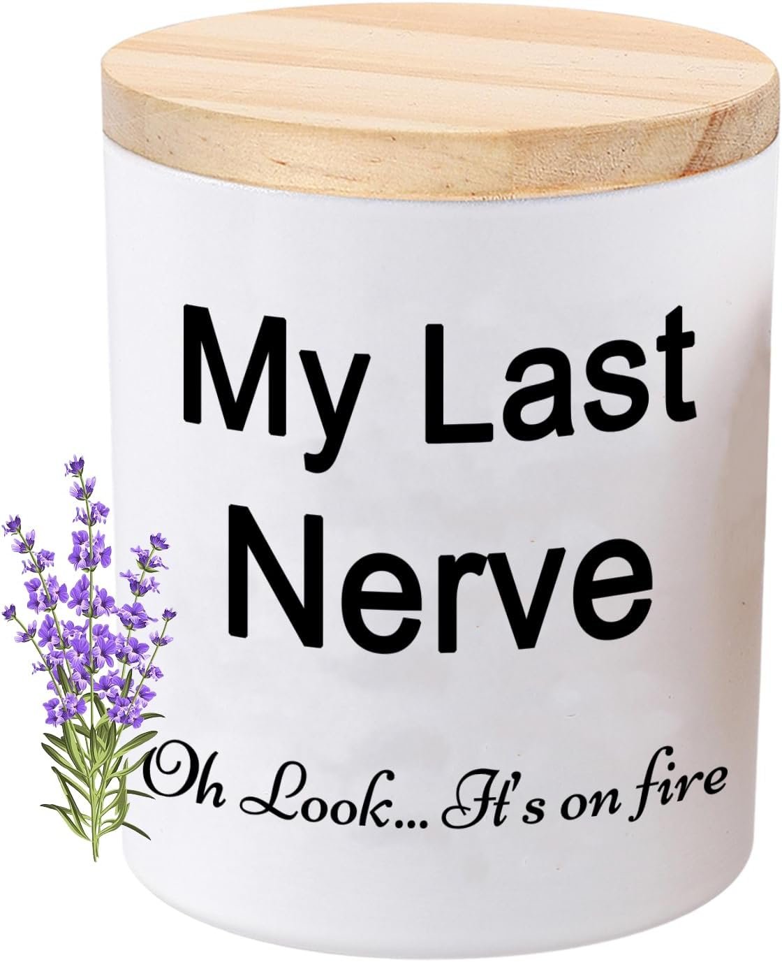 Funny Gifts for Women My Last Nerve Lavender Scented Soy Candle