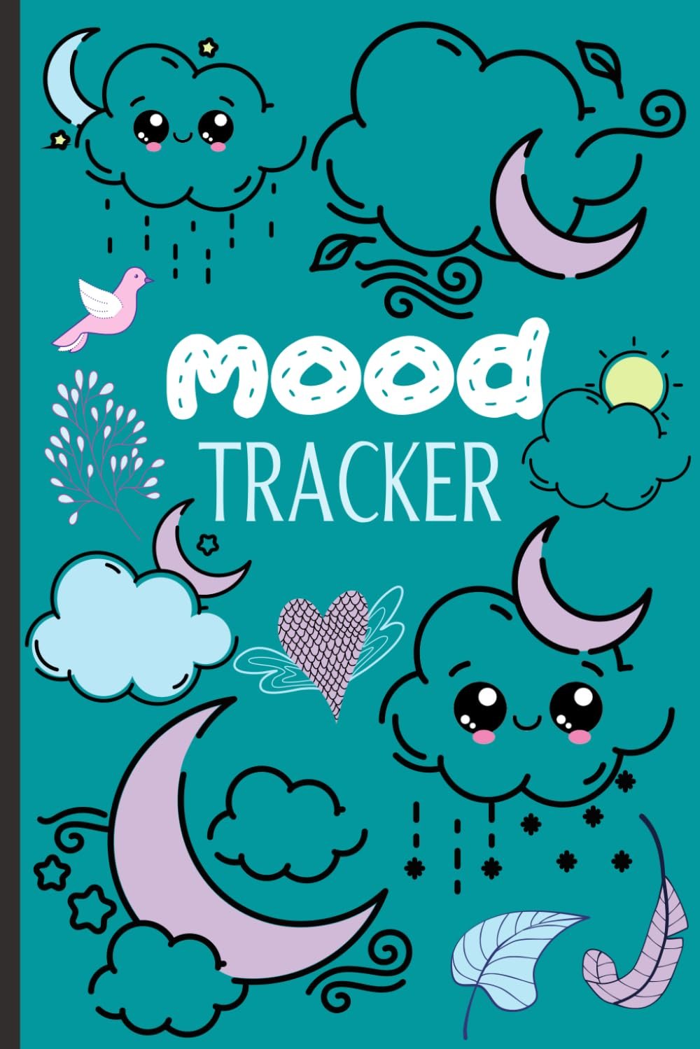 Mood Tracker Diary: Mental Health journal For Teens – Track Mood, Ease Anxiety, Set Goals, Promote Positive Thinking & Gratitude.